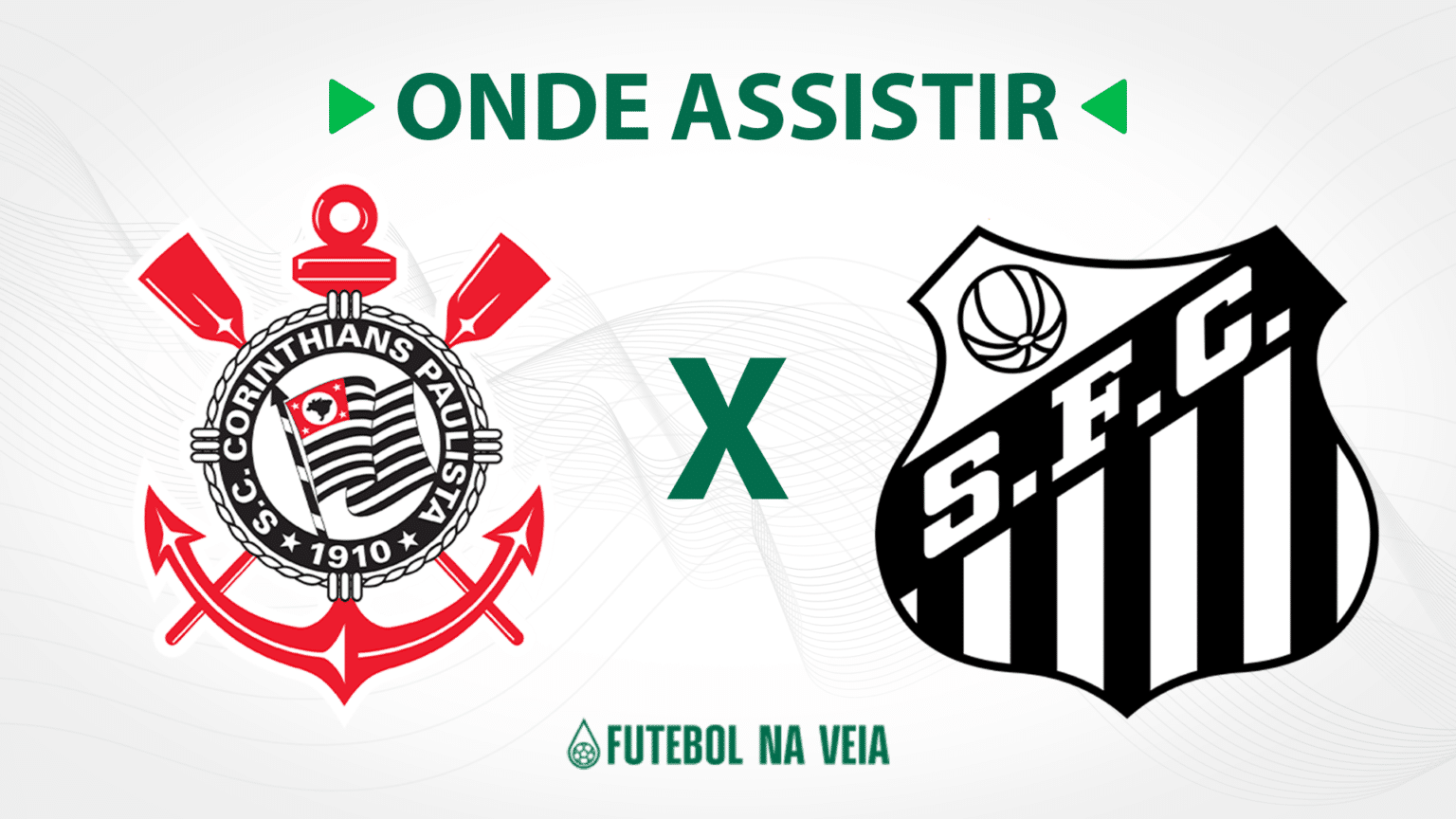 Ao Vivo: Corinthians X Santos - Horário, Transmissão E Escalações Ao Vivo: Corinthians X Santos - Horário, Transmissão E Escalações