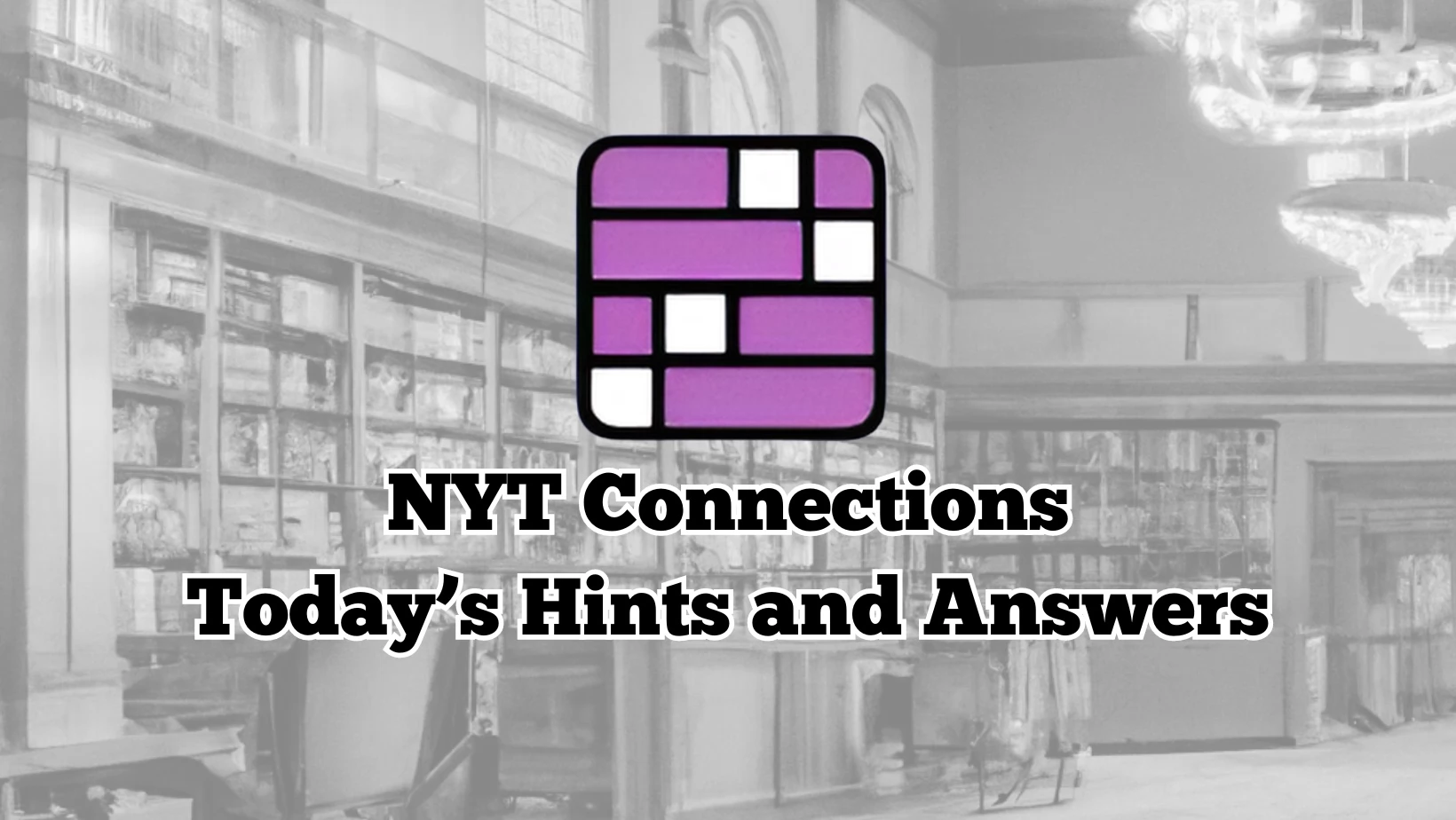 NYT Connections Puzzle #627 (February 27th): Complete Hints And Answers NYT Connections Puzzle #627 (February 27th): Complete Hints And Answers