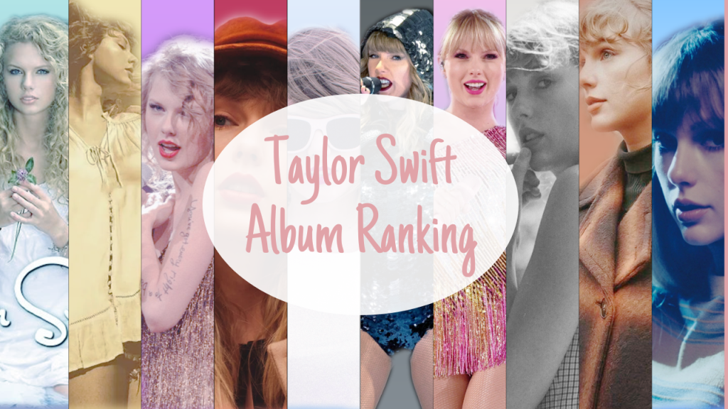 Ranking Taylor Swift's Albums: A Critical Analysis Ranking Taylor Swift's Albums: A Critical Analysis