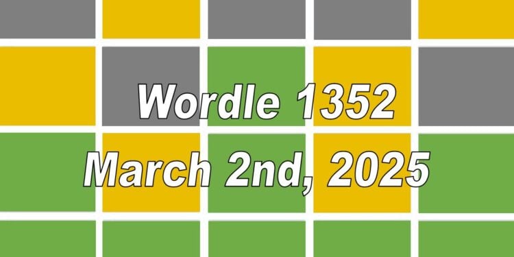 Wordle Puzzle 1352: March 2nd Hints And Answer Wordle Puzzle 1352: March 2nd Hints And Answer
